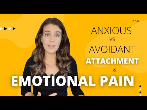 Anxious vs Avoidant Attachment Styles & Emotional Pain