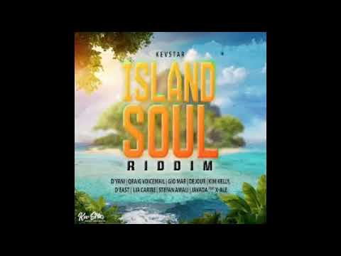 Island Soul Riddim [KevStar] D’East, D’Yani, Dejour, Lia Caribe, Qraig; (Mix) by @tariginal