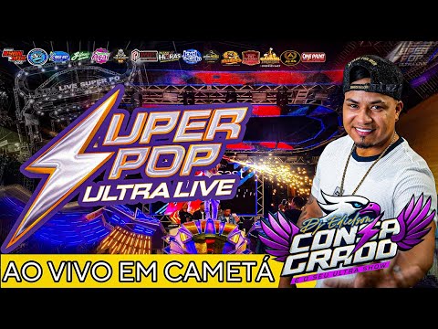 SET AO VIVO SUPER POP ULTRA LIVE - EM CAMETA 2025 - DJ EDIELSON