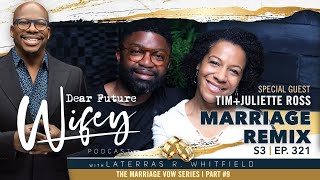 Dear Future Wifey S3, E321: Marriage Remix (Tim+Juliette Ross) video