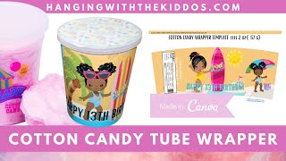 Cotton Candy Template |Custom Party Favors| Cotton Candy Tubes |Cotton Candy Wrapper|Canva Template