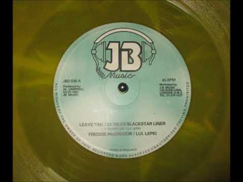 Freddie McGregor & Louie Lepki - Leave Yah / 20 Miles Blackstar Liner