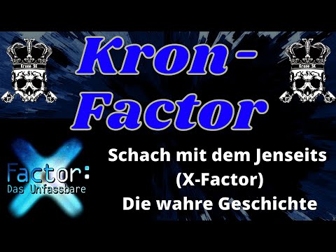 Kron-Factor: Schach mit dem Jenseits - Die wahre Geschichte (X-Factor: Das Unfassbare)
