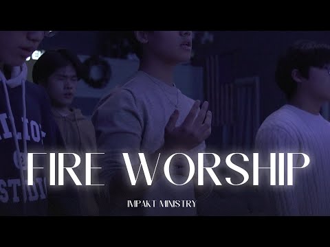 Fire Worship | Jan 30th | IMPAKT MINISTRY