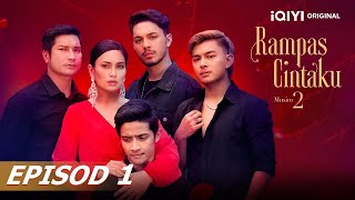 Download lagu 【iQIYI Original】Rampas Cintaku 2 EP1 | iQIYI Malaysia mp3