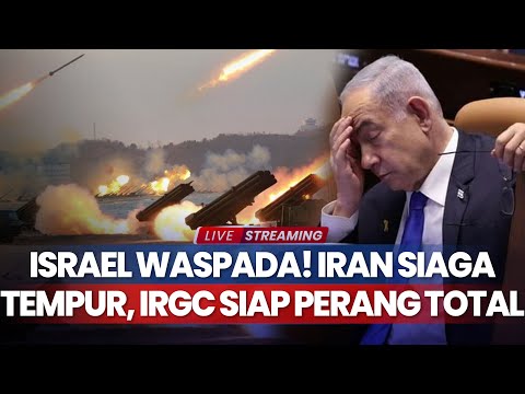 Israel Waspada! Iran Siaga Tempur! IRGC Siap Perang Total