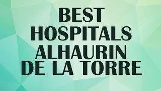 Hospital in Alhaurin de la Torre, Spain