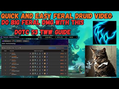DOTC Feral Druid Guide for M+ Keys (From a Title Feral Player) TWW S3