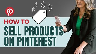 How to make money on Pinterest with your products!