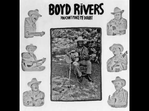 Boyd Rivers I Done Died One Time