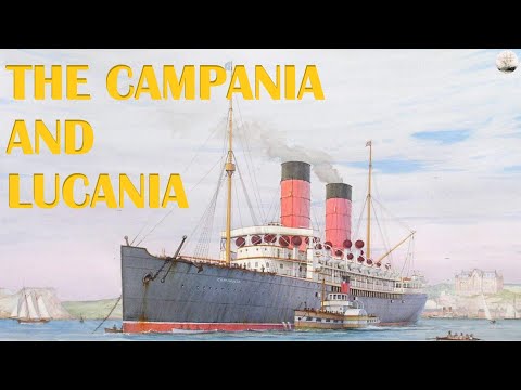 Cunard's Luxurious RMS Campania and RMS Lucania