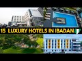 TOP 15 HOTELS IN IBADAN Name Location Price In 2026