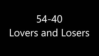 54-40 - Lovers and Losers (Lyrics)