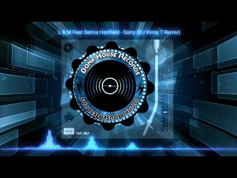 L&M Feat Sanna Hartfield - Sorry (DJ Vinny T Remix) - DHR