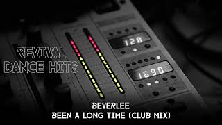 Beverlee - Been A Long Time (Club Mix) [HQ]