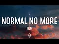 TYSM - Normal No More (Lyrics) I don't wanna be normal no more (TikTok Song)