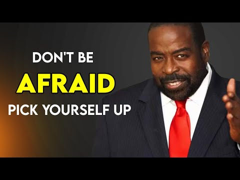 Don't Be Afraid - Pick Yourself Up - Les Brown Motivational Speech #lesbrownmotivation #lesbrown
