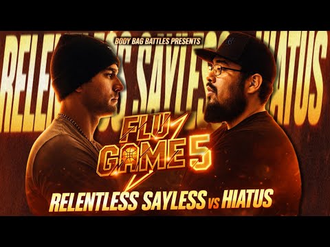 Relentless Sayless vs Hiatus