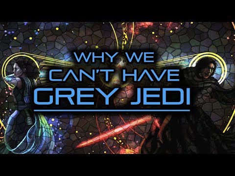 Why We Can't Have Grey Jedi