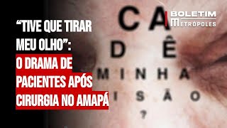 Fungo causou infecção nos olhos de 104 pessoas após cirurgia em mutirão de catarata no Amapá (AP)