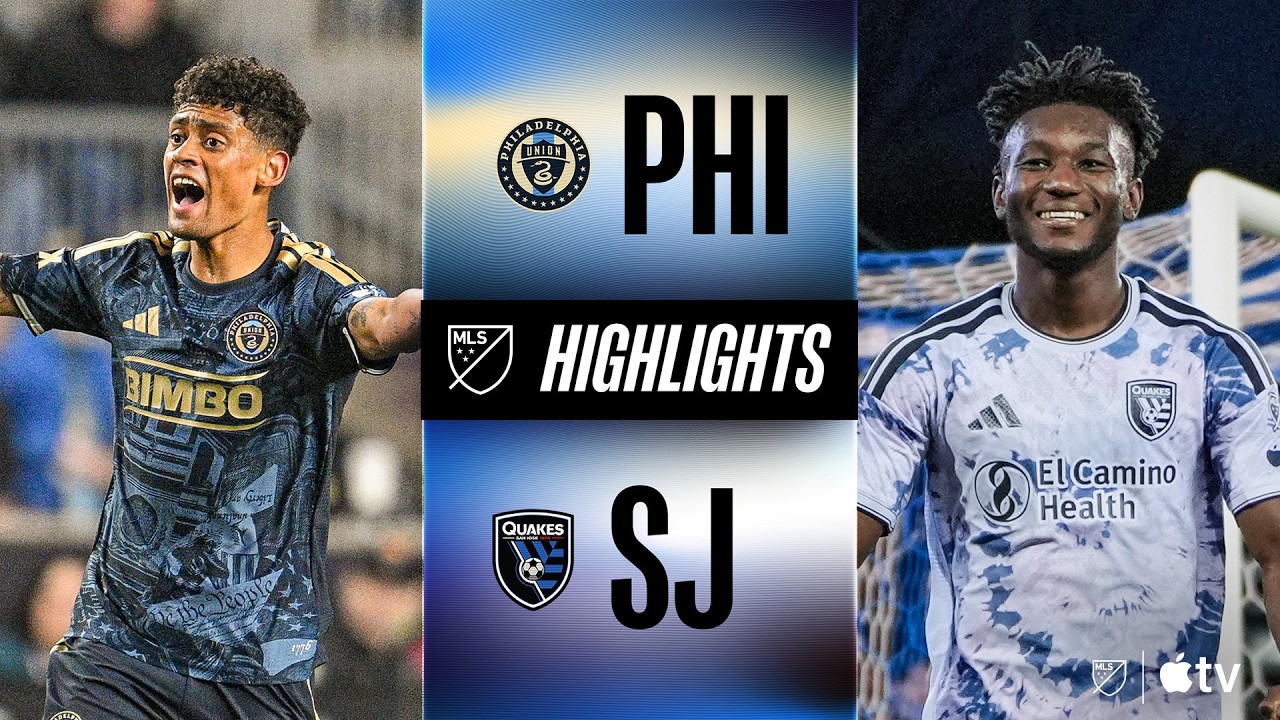 Philadelphia Union vs San Jose Earthquakes Highlights