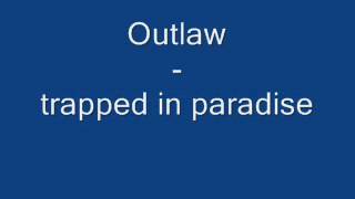 Outlaw - trapped in paradise.wmv