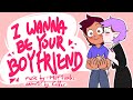 I Wanna Be Your Boyfriend Girlfriend The Owl House Lumity Animatic