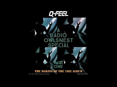 Radio Owlsnest Episode 46 - “The Making Of The Q.Feel Album - Part One”