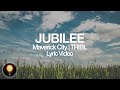 Jubilee (feat. Naomi Raine & Bryan & Katie Torwalt) - Maverick City | TRIBL (Lyrics)