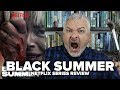 Black Summer Season 1 (2019) Netflix Series Review
