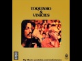 Toquinho e Vinicius - A Tonga da Mironga do Kabulete (Serie Aniversario 1977)