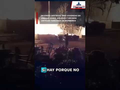 Incendio en Urbano Noris destruye tres viviendas y vecinos denuncian tardanza de bomberos