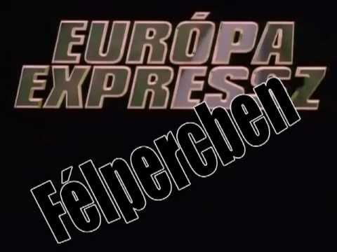 Európa Express Félpercben