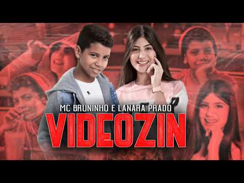 Mc Bruninho e Lanara Prado (Videozin)