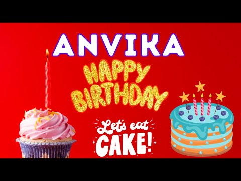 Happy Birthday Anvika, Birthday of Anvika, Best Birthday Wishes, hbd