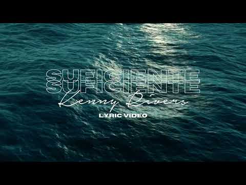Kenny Rivers - Suficiente (Lyric Video)