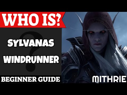 Sylvanas Windrunner Beginner Guide | Who Is Series