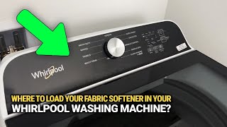 Where to Put Fabric Softener in Your Whirlpool Washing Machine