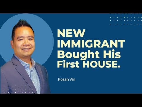 Kosal Vin — New Immigrant Bought His First House home buyer success story with Joe Le Miracle Man