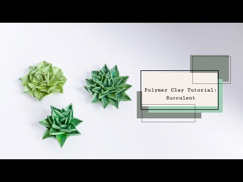 Polymer Clay Tutorial: Succulent