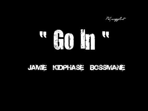 Jamie x KidPhase x Bossmane (ProSwaggEnt) - "Go In"