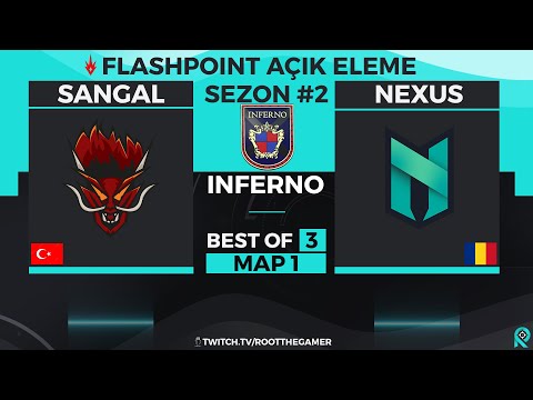 SANGAL vs. NEXUS | Bo3 | 1. Harita Inferno | Flashpoint S2 Açık Eleme #2