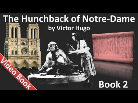 , title : 'Book 02 - The Hunchback of Notre Dame Audiobook by Victor Hugo (Chs 1-7)'