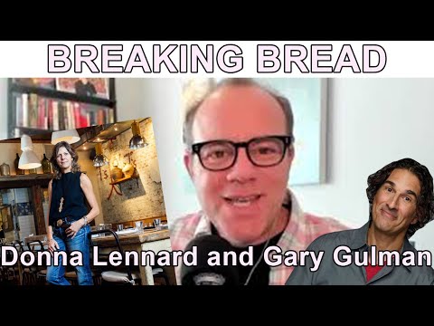 Breaking Bread Episode 30 (feat. Donna Lennard and Gary Gulman)
