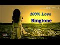 Ringtone 100% love