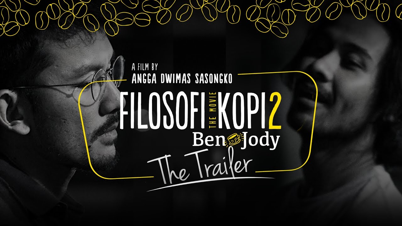 FILOSOFI KOPI 2: BEN & JODY - OFFICIAL TRAILER (Di Bioskop 13 Juli 2017)