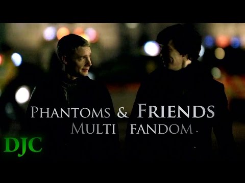 Multifandom - Phantoms & Friends