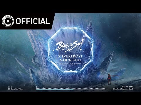 [Blade & Soul OST] Silverfrost Mountain_Disc 2 - 20 설빙마을 (Snowflake Village)