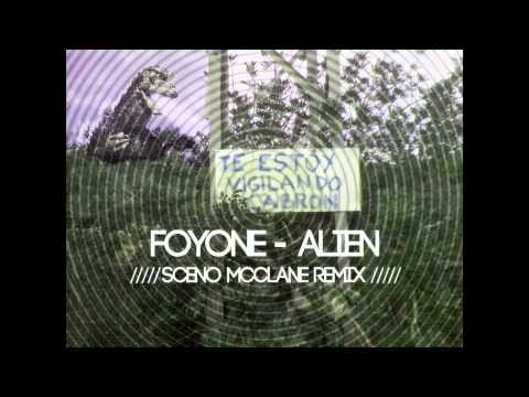 Foyone - ALIEN (Sceno McClane Remix)