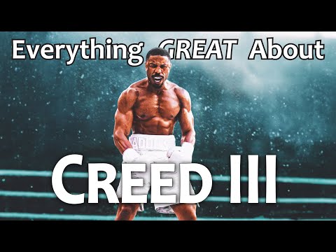 Everything GREAT About Creed 3!
